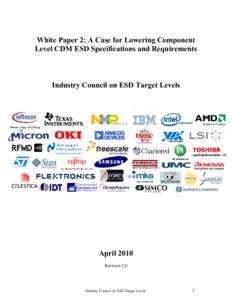 White Paper 2: A Case for Lowering Component Level CDM ESD Specifications and Requirements Industry Council on ESD Target Levels  April 2010