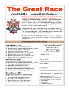 June 21, 2014 ∙ Hanson Street, Rochester The Greater Rochester Chamber of Commerce and Rochester Main Street are pleased to welcome The Great Race to downtown Rochester. Registrants of The Great Race will be traveling 