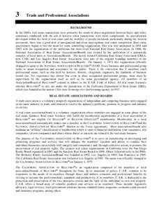 3  Trade and Professional Associations BACKGROUND  In the 1800s, real estate transactions were primarily the result of direct negotiation between buyer and seller,