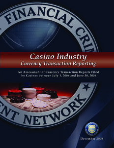 Finance / Bank Secrecy Act / Financial regulation / Financial Crimes Enforcement Network / Financial system / Currency transaction report / Title 31 casinos / Money laundering / Slot machine / Tax evasion / Business / Financial crimes