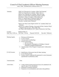 Council of Chief Academic Officers Meeting Summary June 6, 2004 – Bachman Hall Conference Room 113 Attendees  UHM Vice Chancellor for Academic Affairs Neal Smatresk