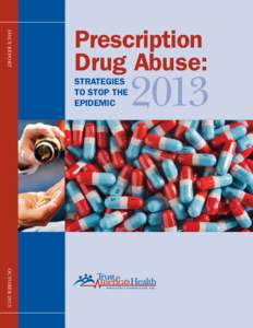 Issue Report  Prescription Drug Abuse: Strategies to Stop the