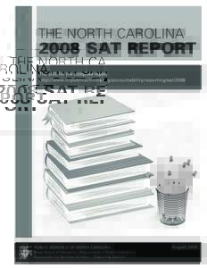 THE NORTH CAROLINA[removed]SAT REPORT The URL for the complete report: http://www.ncpublicschools.org/accountability/reporting/sat/2008