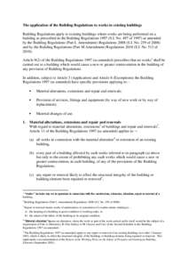 The application of the Building Regulations to works in existing buildings Building Regulations apply to existing buildings where works are being performed on a building as prescribed in the Building Regulations[removed]S.