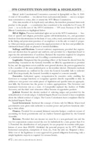 1970 CONSTITUTION HISTORY & HIGHLIGHTS Illinois’ sixth Constitutional Convention convened in Springfield on Dec. 8, 1969. A total of 116 members — two elected from each senatorial district — met at a nonpartisan co