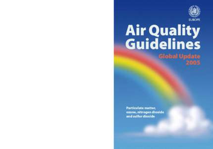 effects on health of air pollution. This book presents revised guideline values for the four most common air pollutants – particulate matter, ozone, nitrogen dioxide and sulfur dioxide – based on a recent review of t