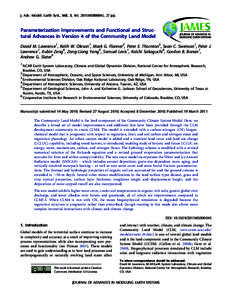 J. Adv. Model. Earth Syst., Vol. 3, Art. 2011MS000045, 27 pp.  Parameterization Improvements and Functional and Structural Advances in Version 4 of the Community Land Model David M. Lawrence1, Keith W. Oleson1, Mark G. F