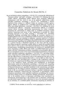 CHAPTERCommittee Substitute for Senate Bill No. 2 An act relating to ethics; amending s, F.S.; revising the definitions of “business entity” and “gift”; creating s, F.S.; defining the 