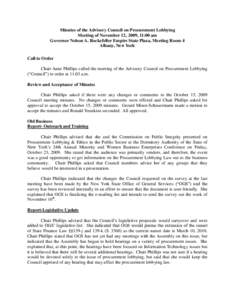 Minutes of the Advisory Council on Procurement Lobbying Meeting of November 12, 2009, 11:00 am Governor Nelson A. Rockefeller Empire State Plaza, Meeting Room 4 Albany, New York Call to Order Chair Anne Phillips called t