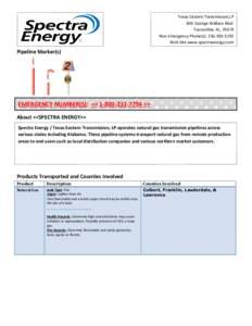 Texas Eastern Transmission,LP 801 George Wallace Blvd. Tuscumbia, AL, 35674 Non-Emergency Phone(s): [removed]Web Site:www.spectraenergy.com