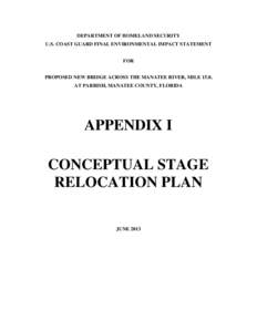 DEPARTMENT OF HOMELAND SECURITY U.S. COAST GUARD FINAL ENVIRONMENTAL IMPACT STATEMENT FOR PROPOSED NEW BRIDGE ACROSS THE MANATEE RIVER, MILE 15.0, AT PARRISH, MANATEE COUNTY, FLORIDA