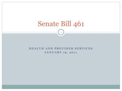 Senate Bill[removed]HEALTH AND PROVIDER SERVICES JANUARY 19, 2011