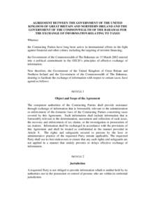 AGREEMENT BETWEEN THE GOVERNMENT OF THE UNITED KINGDOM OF GREAT BRITAIN AND NORTHERN IRELAND AND THE GOVERNMENT OF THE COMMONWEALTH OF THE BAHAMAS FOR THE EXCHANGE OF INFORMATION RELATING TO TAXES Whereas: the Contractin