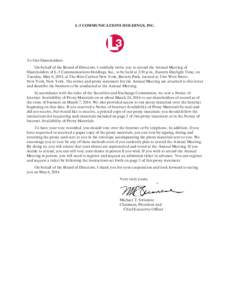 L-3 COMMUNICATIONS HOLDINGS, INC.  To Our Shareholders: On behalf of the Board of Directors, I cordially invite you to attend the Annual Meeting of Shareholders of L-3 Communications Holdings, Inc., to be held at 2:30 p.