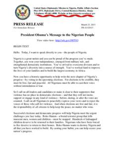 United States Diplomatic Mission to Nigeria, Public Affairs Section Plot 1075, Diplomatic Drive, Central Business District, Abuja Telephone: [removed]Website at http://nigeria.usembassy.gov PRESS RELEASE For Immediat