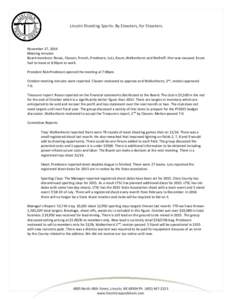 Lincoln Shooting Sports: By Shooters, for Shooters.  November 17, 2014 Meeting minutes Board members: Rosso, Classen, French, Predmore, Lutz, Exum, Walkenhorst and Wallroff. Hier was excused. Exum had to leave at 8:36pm 