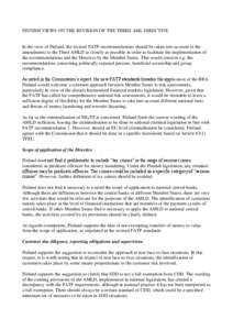 FINNISH VIEWS ON THE REVISION OF THE THIRD AML DIRECTIVE  In the view of Finland, the revised FATF recommendations should be taken into account in the amendments to the Third AMLD as closely as possible in order to facil