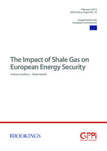 February 2012 GPPi Policy Paper No. 14 Supported by the European Commission  The Impact of Shale Gas on