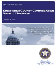 STATUTORY REPORT Kingfisher County Commissioner District 1 Turnover December 16, 2014  Oklahoma State