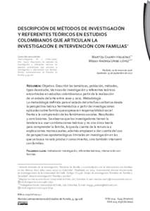 DESCRIPCIÓN DE MÉTODOS DE INVESTIGACIÓN Y REFERENTES TEÓRICOS EN ESTUDIOS COLOMBIANOS QUE ARTICULAN LA INVESTIGACIÓN E INTERVENCIÓN CON FAMILIAS* Como citar este artículo: Charry-Higueras, M. y