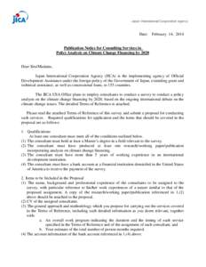 Date:  February 14, 2014 Publication Notice for Consulting Services in Policy Analysis on Climate Change Financing by 2020