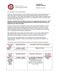 TLS NOTICE GENERAL NOTICE February 16, 2016 An open letter to all TLS participants, Under Port Metro Vancouver’s current container truck environmental requirements, in