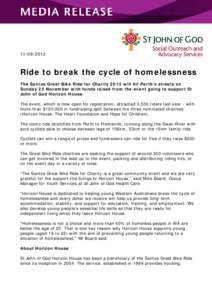    Ride to break the cycle of homelessness The Santos Great Bike Ride for Charity 2012 will hit Perth’s streets on