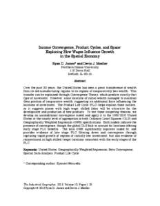 Income Convergence, Product Cycles, and Space: Exploring How Wages Influence Growth in the Spatial Economy Ryan D. James* and Devin J. Moeller Northern Illinois University 118 Davis Hall