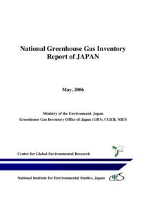 National Greenhouse Gas Inventory Report of JAPAN May, 2006  Ministry of the Environment, Japan