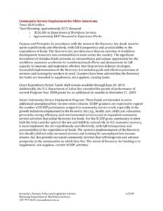 Community Service Employment for Older Americans Total: $120 million Total Wyoming: approximately $573 thousand o $126,306 to Department of Workforce Services o Approximately $447 thousand to Experience Works Purpose and