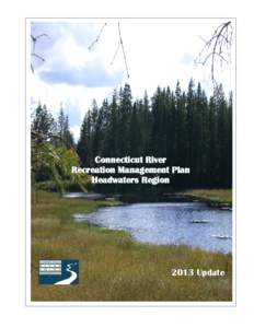 Connecticut River Recreation Management Plan Headwaters Region 2013 Update