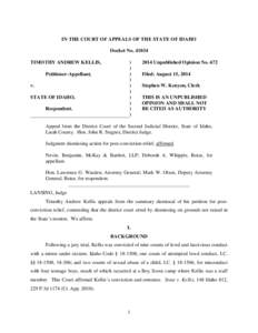 IN THE COURT OF APPEALS OF THE STATE OF IDAHO Docket No[removed]TIMOTHY ANDREW KELLIS, Petitioner-Appellant, v. STATE OF IDAHO,