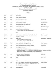 Vermont Highway Safety Alliance 2nd Annual Meeting and Conference Assembly for Progress: Technology and the Future of Highway Safety October 14, 2014 Killington Grand Hotel, Killington, VT Oscar II/III Ballroom