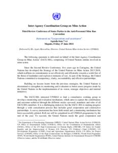 Inter-Agency Coordination Group on Mine Action Third Review Conference of States Parties to the Anti-Personnel Mine Ban Convention Statement on “Cooperation and assistance” Agenda item 7 (e) Maputo, Friday 27 June 20