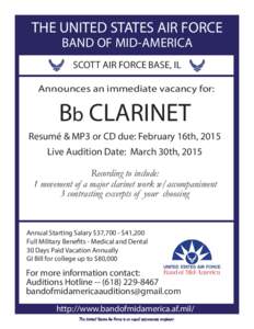 THE UNITED STATES AIR FORCE BAND OF MID-AMERICA SCOTT AIR FORCE BASE, IL Announces an immediate vacancy for:  Bb CLARINET