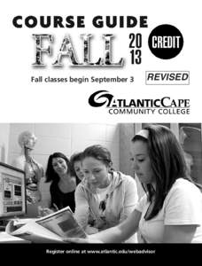 Fall classes begin September 3  REVISED Register online at www.atlantic.edu/webadvisor