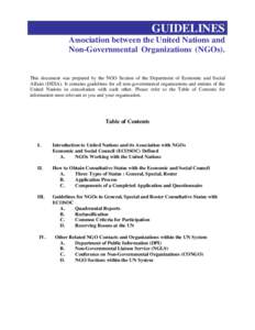 GUIDELINES Association between the United Nations and Non-Governmental Organizations (NGOs). This document was prepared by the NGO Section of the Department of Economic and Social Affairs (DESA). It contains guidelines f