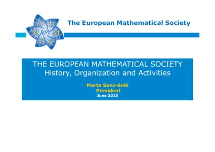 The European Mathematical Society The European Mathematical Society