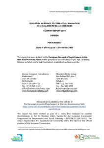 European network of legal experts in the non-discrimination field  REPORT ON MEASURES TO COMBAT DISCRIMINATION Directives[removed]EC and[removed]EC COUNTRY REPORT 2009 SWEDEN