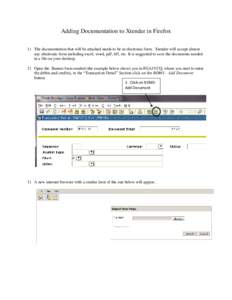 Adding Documentation to Xtender in Firefox 1) The documentation that will be attached needs to be in electronic form. Xtender will accept almost any electronic form including excel, word, pdf, tiff, etc. It is suggested 