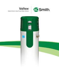 Voltex  ® Hybrid Electric Heat Pump Water Heaters