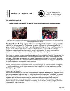 FOR IMMEDIATE RELEASE Harlem Academy and Friends of the High Line Partner to Bring Native Ecology Lesson to Students Image Caption: High Line Educators Gahl Shottan and Karen Lew Biney-Amissah talk with students from Har