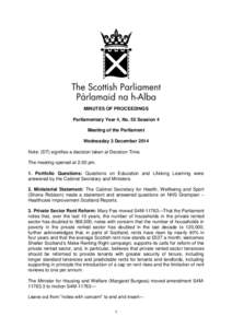 MINUTES OF PROCEEDINGS Parliamentary Year 4, No. 55 Session 4 Meeting of the Parliament Wednesday 3 December 2014 Note: (DT) signifies a decision taken at Decision Time. The meeting opened at 2.00 pm.