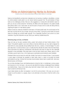 !  Hints on Administering Herbs to Animals !  Compiled by members of the Veterinary Botanical Medicine Association. Edited & modified by Dr. Cornelia Wagner