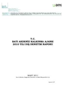 T.C. BATI AKDENĠZ KALKINMA AJANSI 2010 YILI DIġ DENETĠM RAPORU MART 2011 Ser & Berker Bağımsız Denetim ve Mali Müşavirlik A.Ş.
