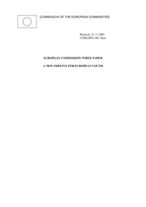 COMMISSION OF THE EUROPEAN COMMUNITIES  Brussels, [removed]COM[removed]final  EUROPEAN COMMISSION WHITE PAPER