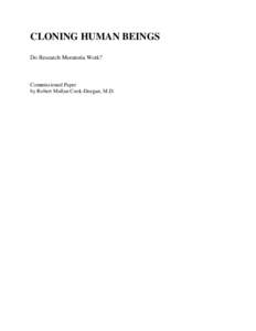 CLONING HUMAN BEINGS Do Research Moratoria Work? Commissioned Paper by Robert Mullan Cook-Deegan, M.D.