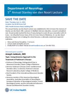 Department of Neurology th 5 Annual Stanley van den Noort Lecture SAVE THE DATE Date: Thursday June 11, 2015 Location: Sue & Bill Gross Hall