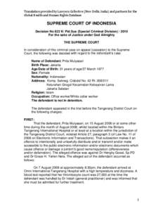 Translation provided by Lawyers Collective (New Delhi, India) and partners for the Global Health and Human Rights Database SUPREME COURT OF INDONESIA Decision No 822 K/ Pid.Sus (Special Criminal Division[removed]For the 