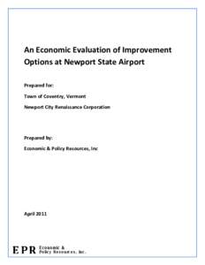   	
   An	
  Economic	
  Evaluation	
  of	
  Improvement	
   Options	
  at	
  Newport	
  State	
  Airport	
   	
  